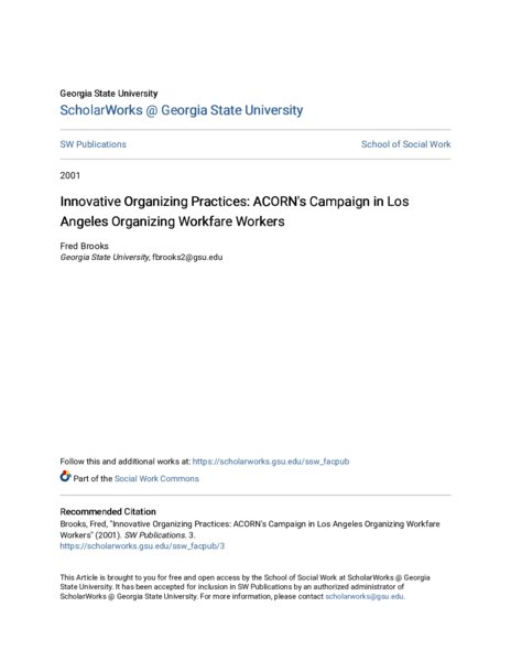 Academic paper written by Fred Brooks for Georgia State University titled, “Innovative Organizing Practices: Oganizing Practices: ACORN’s Campaign in Los Angeles Organizing Workfare Workers”.